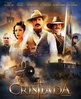 Смотреть Онлайн Битва за свободу / For Greater Glory: The True Story of Cristiada [2012]